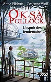 Anne Plichota - Cendrine Wolf - L'espoir des lendemains