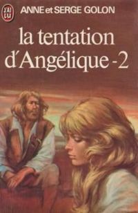 Anne Golon - Serge Golon - La tentation d'Angelique