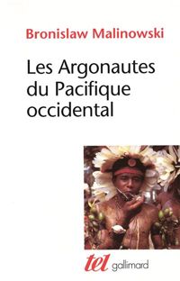 Bronislaw Malinowski - Les Argonautes du Pacifique occidental