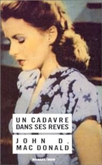 John D Macdonald - Un cadavre dans ses rêves