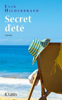 Couverture du livre Secret d'été - Elin Hilderbrand