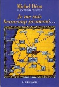 Couverture du livre Je me suis beaucoup promené...: Miscellanées - Michel Deon