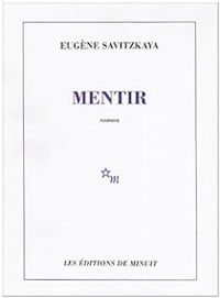 Eugene Savitzkaya - Mentir