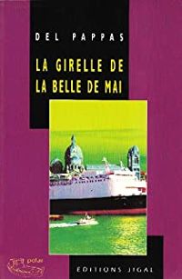 Couverture du livre La girelle de la belle de mai - Gilles Del Pappas