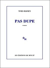 Yves Ravey - Pas dupe