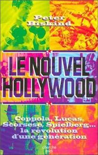 Couverture du livre Le Nouvel Hollywood - Peter Biskind