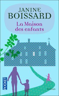 Couverture du livre La Maison des enfants - Janine Boissard