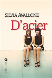 Couverture du livre D'acier - Silvia Avallone