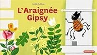 Couverture du livre L'araignée Gipsy - Aurelie Guillerey