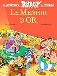 Couverture du livre Astérix : Le Menhir d'or - Rene Goscinny - Albert Uderzo