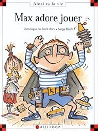 Dominique De Saint Mars - Max adore jouer