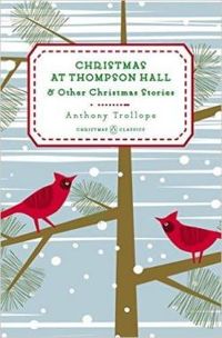 Anthony Trollope - Noël à Thompson Hall et autres nouvelles