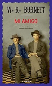 William Riley Burnett - Mi amigo