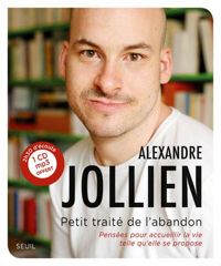 Couverture du livre Petit Traité de l'abandon. Pensées pour accueillir la vie telle qu'elle se propose - Alexandre Jollien