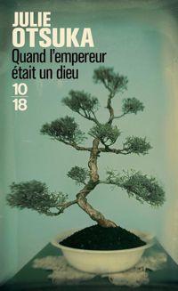 Couverture du livre Quand l'empereur était un dieu - Julie Otsuka