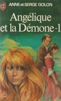 Couverture du livre Angélique et la démone - Anne Golon - Serge Golon