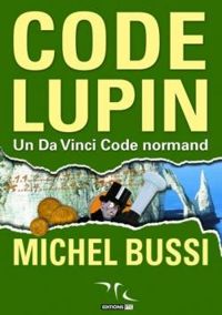 Michel Bussi - Code lupin: un da vinci code normand