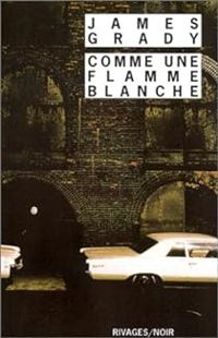 Couverture du livre Comme une flamme blanche - James Grady