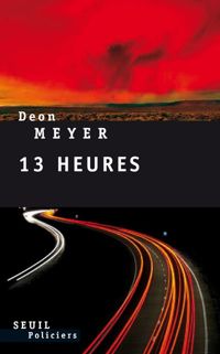 Deon Meyer - 13 heures