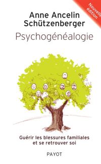 Anne Ancelin Schützenberger - Psychogénéalogie 