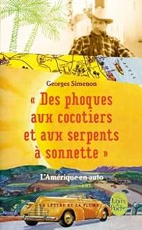 Georges Simenon - Des phoques aux cocotiers ... L'Amérique en auto