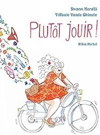 Swann Meralli - Plutôt jouir !