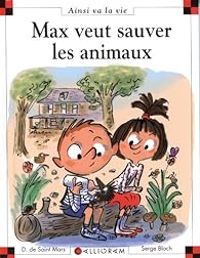 Couverture du livre Max veut sauver les animaux - Serge Bloch - Dominique De Saint Mars