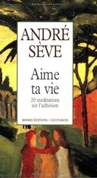 Andre Seve - Aime ta vie