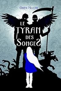 Oren Miller - Le tyran des songes