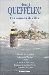 Couverture du livre Les romans des îles - Henri Queffelec