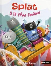 Rob Scotton - Splat à la fête foraine