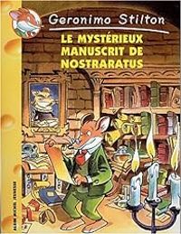 Geronimo Stilton - Le mystérieux manuscrit de Nostraratus