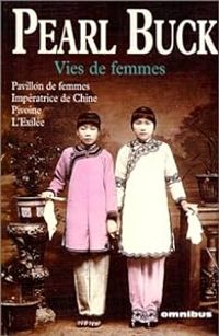 Pearl Buck - Vies de femmes 