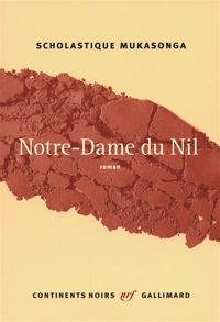 Scholastique Mukasonga - Notre-Dame du Nil - Prix Renaudot 2012