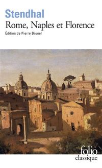 Stendhal - Rome, Naples et Florence : 1826