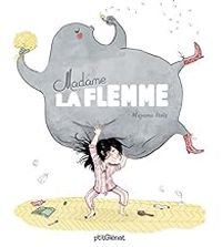 Couverture du livre Madame la flemme - Mayana Itoiz