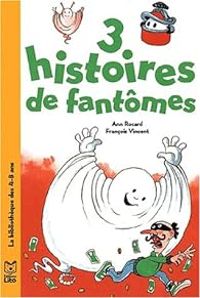 Ann Rocard - 3 histoires de fantômes