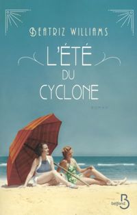 Couverture du livre L'Été du cyclone - Beatriz Williams