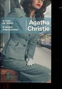 Agatha Christie - Le train de 16h50 - La plume empoisonnée