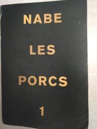 Marc Douard Nabe - Les Porcs