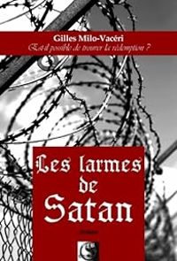 Gilles Milo Vaceri - Les larmes de Satan - Intégrale