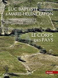 Marie Helene Lafon - Le corps des pays