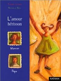 Couverture du livre L'Amour hérisson - Thierry Lenain