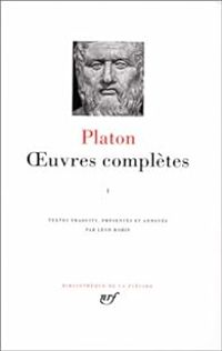 Platon - Platon : Oeuvres complètes