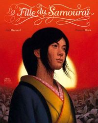 Fred Bernard - François Roca(Illustrations) - La Fille du samouraï