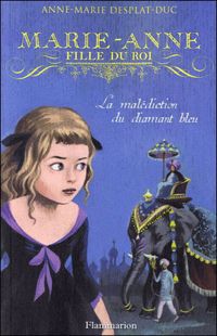 Couverture du livre La malédiction du diamant bleu - Anne Marie Desplat Duc