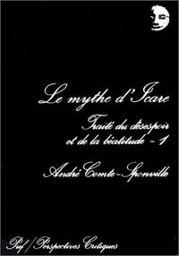 André Comte-sponville - Le mythe d'Icare 