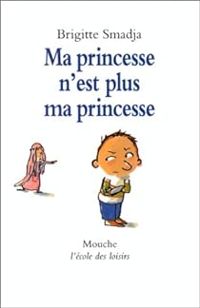 Brigitte Smadja - Ma princesse n'est plus ma princesse