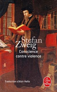 Stefan Zweig - Conscience contre violence