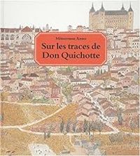 Mitsumasa Anno - Sur les traces de Don Quichotte